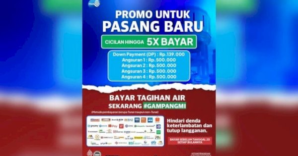PDAM Makassar Tawarkan Promo Menarik Pemasangan Sambungan Baru, Cicilan Ringan Hingga 5 Kali Bayar!