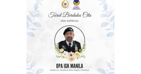 Gubernur ABN IGK Manila Tutup Usia, NasDem Siapkan Penghormatan Terakhir