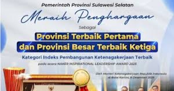 Sulsel Raih Provinsi Terbaik Pertama di Indeks Pembangunan Ketenagakerjaan 2025